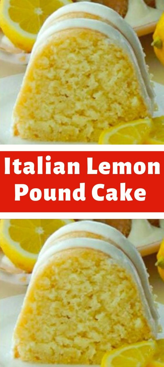 Italian Lemon Pound Cake – This Cake Is Like A Dream! - newsronian